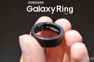 支持全天候佩戴！三星Galaxy Ring尖端传感器技术再加分